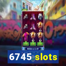 6745 slots